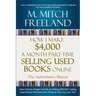 How I Make $4,000 a Month Part-Time Selling Used Books Online: The Authoritative Manual: How Ordinary People are Making $50,000+ Selling Used Books Pa