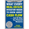 What Every Real Estate Investor Needs to Know about Cash Flow... and 36 Other Key Financial Measures