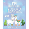 I'm Llamazing Sudoku Puzzle Book For Kids 12-15: A Brain and Thinking Puzzles For Cleaver Kids