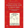 Dealing with the Dead in Ancient Egypt: The Funerary Business of Petebaste