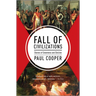 Fall of Civilizations: Stories of Greatness and Decline