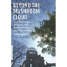 Beyond the Mushroom Cloud: Commemoration, Religion, and Responsibility After Hiroshima