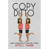 Copy Ditto: From Ignorance to Healthy Living