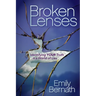 Broken Lenses: Identifying Your Truth in a World of Lies