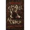 Small Horrors: A Collection of Fifty Creepy Stories