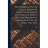 Proceedings in the Case of Joseph W. Davis, Now Under Sentence of Death for the Murder of Abraham Lynn, on April 5th, 1872.; 1874