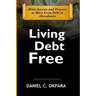 Living Debt Free: Bible Secrets and Prayers to Move From Debt to Abundance