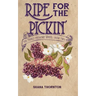 Ripe for the Pickin'