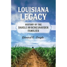 Louisiana Legacy: History of the Daigle and Schexnayder Families