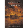 Vicksburg Is the Key: The Struggle for the Mississippi River