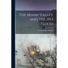 The Miami Valley and the 1913 Flood