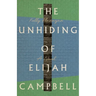 The Unhiding of Elijah Campbell