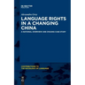 Language Rights in a Changing China: A National Overview and Zhuang Case Study