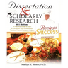 Dissertation and Scholarly Research: Recipes for Success: 2011 Edition