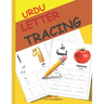 Urdu Letter Tracing: Urdu alphabet books for children Urdu Alphabet Activity Book with Letter Tracing