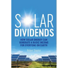Solar Dividends: How Solar Energy Can Generate a Basic Income For Everyone on Earth
