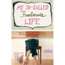 My So-Called Freelance Life: How to Survive and Thrive as a Creative Professional for Hire