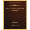 Fairy Tales Their Origin And Meaning