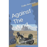Against The Wind: A Motorcycle Ride