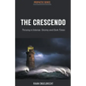 The Crescendo: Thriving in Intense, Stormy and Dark Times