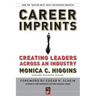 Career Imprints: Creating Leaders Across an Industry