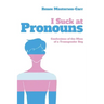 I Suck at Pronouns
