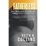 Fatherless: What I Wish I Knew as a Young Boy