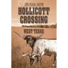 Hollicott Crossing: West Texas