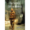 The Secret Life of Movies: Schizophrenic and Shamanic Journeys in American Cinema