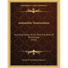 Automobile Nomenclature: Including Names Of Car Parts And Items Of Terminology (1916)