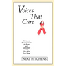 Voices That Care: Stories and Encouragements for People with AIDS/HIV and Those That Love Them