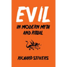 Evil in Modern Myth and Ritual