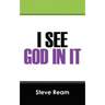 I See God in It