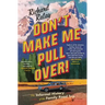 Don't Make Me Pull Over!: An Informal History of the Family Road Trip