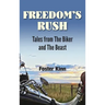 Freedom's Rush: Tales from the Biker and the Beast