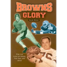 Browns Glory: For the Love of Ozzie, the Toe, and Otto