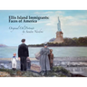Ellis Island Immigrants: Faces of America