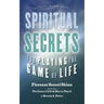Spiritual Secrets for Playing the Game of Life