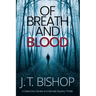 Of Breath and Blood: A Novel of Suspense (Detectives Daniels and Remalla)
