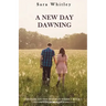 A New Day Dawning: An Inspirational, Pro-Life, Christian Fiction Series that will fill you with hope