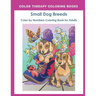 Color by Numbers Adult Coloring Book of Small Breed Dogs: An Easy Color by Number Adult Coloring Book of Small Breed Dogs including Dachshund, Chihuah