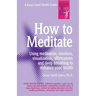 How to Meditate