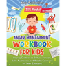 Anger Management Workbook for Kids: 101 Playful Activities Helping Children to Diffuse Tension, Build Awareness, and Retake Command of Their Emotions