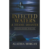 Infected Waters: A Titanic Disaster