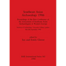 Southeast Asian Archaeology 1986: Proceedings of the First Conference of the Association of Southeast Asian Archaeologists in Western Europe - Institu