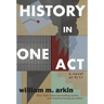 History in One Act: A Novel of 9/11