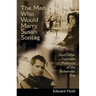 The Man Who Would Marry Susan Sontag: And Other Intimate Literary Portraits of the Bohemian Era