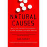 Natural Causes: Death, Lies and Politics in America's Vitamin and Herbal Supplement Industry