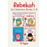 Rebekah - Girl Detective Books 5-8: Fun Short Story Mysteries for Children Ages 9-12 (Grown-Ups Out To Get Us?!, The Missing Gems, Swimming With Shark