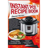 Instant Pot Recipe Book: Quick & Easy Electric Pressure Cooker Recipes, Healthy Instant Pot Slow Cooker Recipes, Delicious Breakfast, Lunch, Di